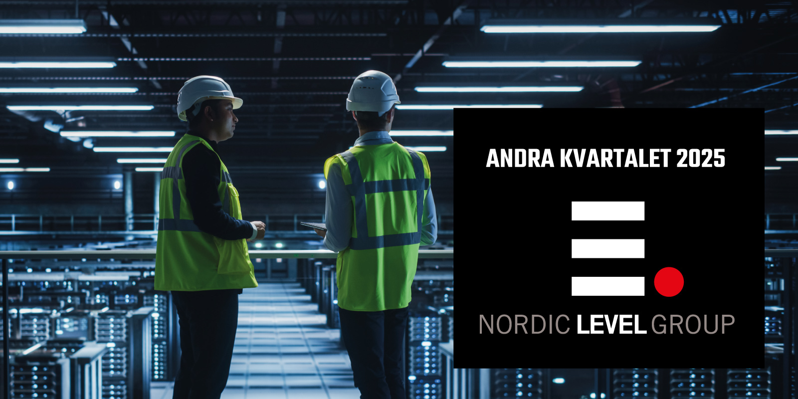 Nordic LEVEL Group Andra kvartalet, Q2, 2025